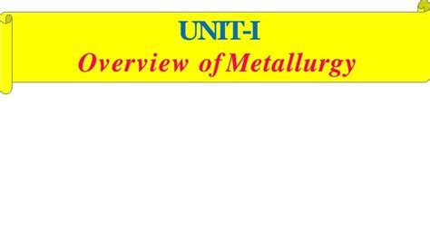 overview of metallurgy