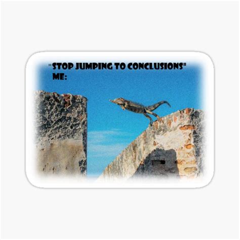 "Stop Jumping to Conclusions Iguana Meme Grain Filter" Sticker by LuckyKermit | Redbubble