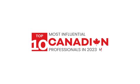 Top 10 Most Influential Canadian Professionals in 2023 July 04 ...