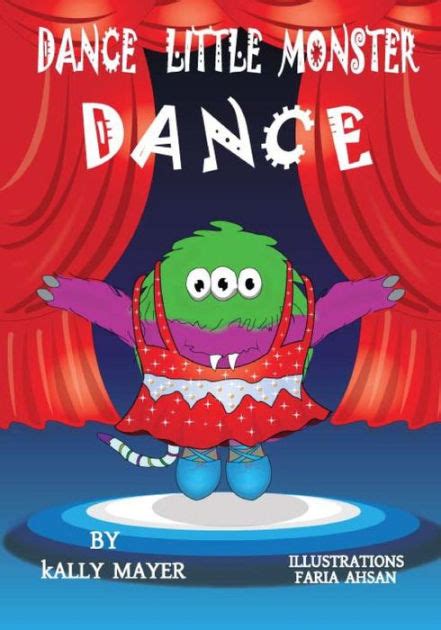 Dance Little Monster, Dance!: Kids's Picture Book for Beginner Readers (2-6 yrs) by Kally Mayer ...