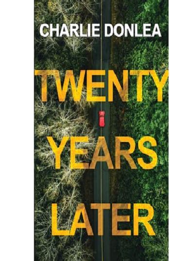 Twenty Years Later Pdf Summary Reviews By Charlie Donlea - Ettron Books