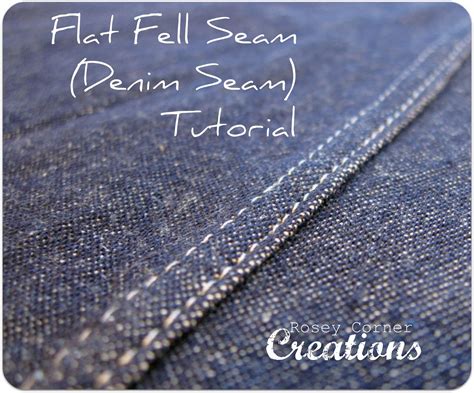 Rosey Corner Creations: Flat Fell Seam (Denim Seam) Tutorial