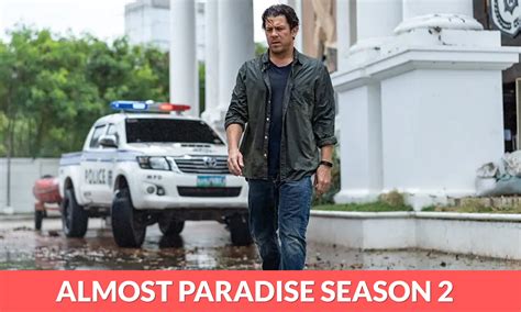 Almost Paradise Season 2 Release Date, Cast, Plot, Trailer & More - RegalTribune