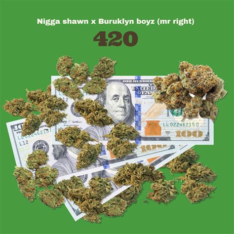 ‎420 - Single by NIGGA SHAWN, Mr. Right & BURUKLYN BOYZ on Apple Music