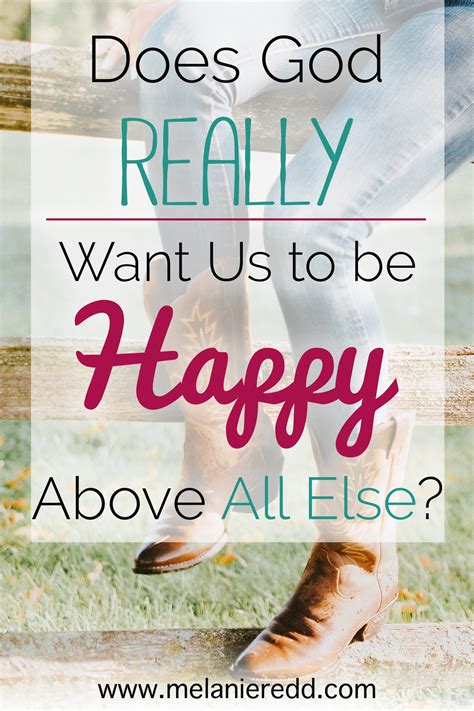 Does God Really Want Us to be HAPPY - Above All Else?