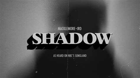 Shadow (feat. IRO) [From Songland] - Macklemore