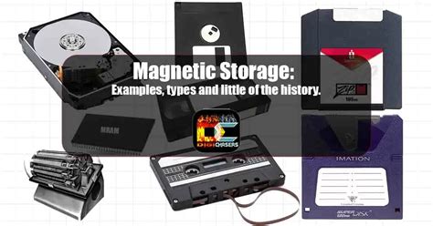 Magnetic Storage: Examples, types and little of the history.