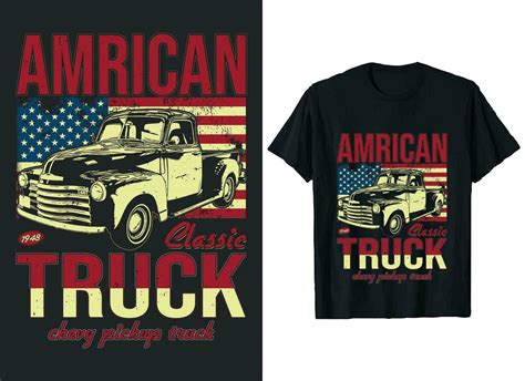 American Classic Truck T-Shirt Design vector Graphic, Vintage look Truck Driver T Shirt ...