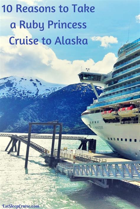 10 Reasons to take a Ruby Princess Alaska Cruise | EatSleepCruise.com | Alaska cruise princess ...