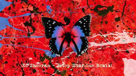 Ed Sheeran - 2step (Star.One Remix) [Official Audio] - YouTube