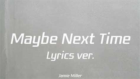 Jamie Miller - Maybe Next Time Lyrics ver. - YouTube