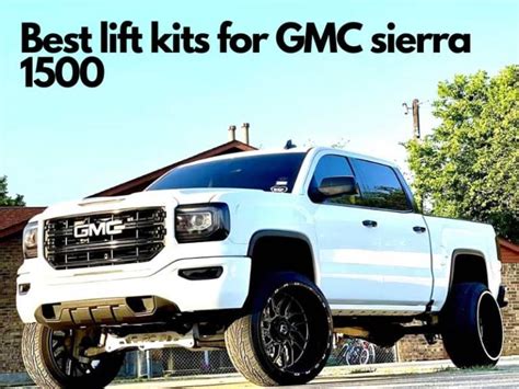 Best lift kits for GMC sierra 1500 4x4 reviews 2022 - Dirt Sound