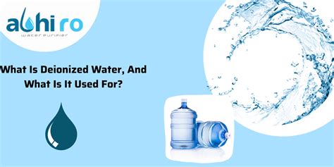 What Is Deionized Water And Where It Is Used? - Abhiro