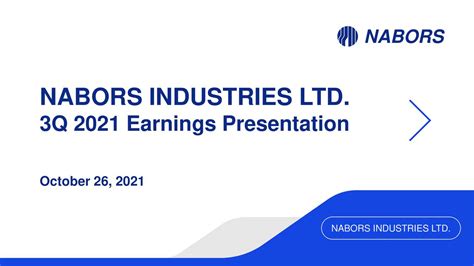 Nabors Industries Ltd. 2021 Q3 - Results - Earnings Call Presentation ...