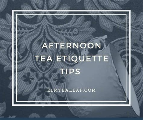 Afternoon Tea Etiquette - Elm Tea Leaf Company