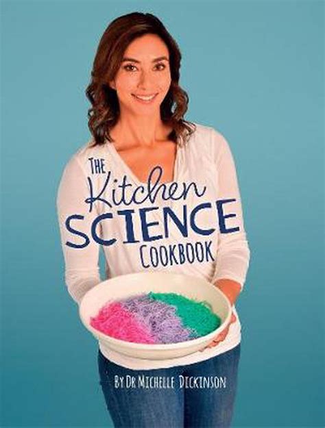 The Kitchen Science Cookbook by Michelle Dickinson, Hardcover ...