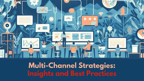 Multi-Channel Customer Service Strategy: Best Practices and Examples - Subscribed.FYI