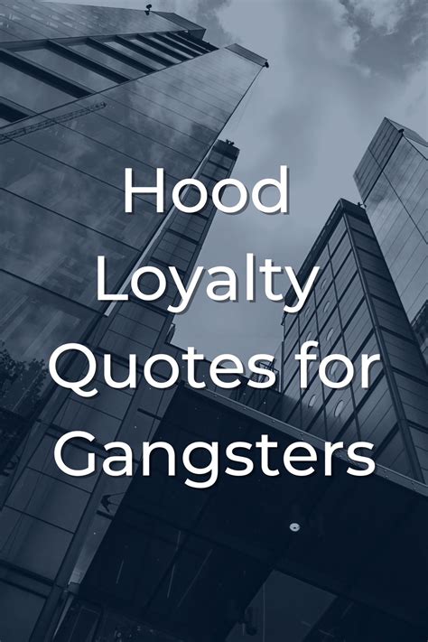 57+ Hood Loyalty Quotes for Gangsters - Darling Quote