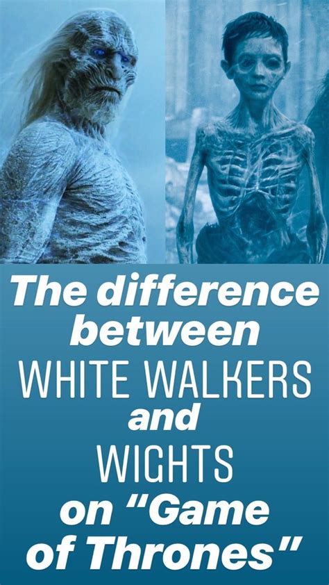 Here's the difference between White Walkers and wights on 'Game of Thrones' | White walker ...