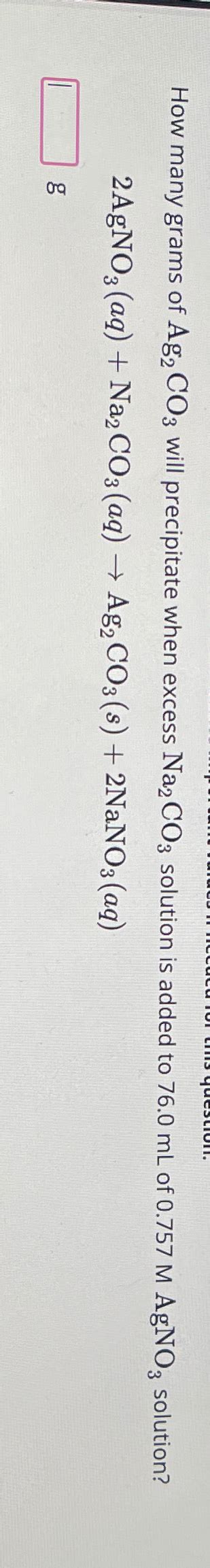 How many grams of Ag2CO3 ﻿will precipitate when | Chegg.com