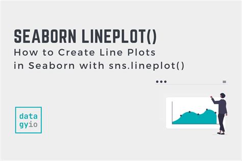 Seaborn lineplot - Create Line Plots with Seaborn • datagy