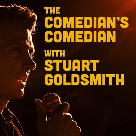 The Comedian's Comedian Podcast with Stuart Goldsmith - Podcasts - British Comedy Guide