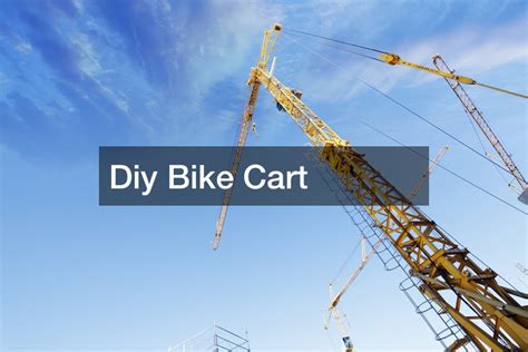 Diy Bike Cart - Home Improvement Tax