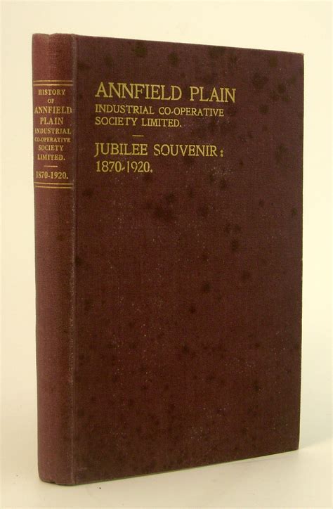 Jubilee History of Annfield Plain Industrial Co-Operative Society Ltd ...