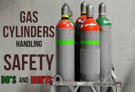 Gas Cylinders Handling Safety Do’s and Don’ts - HSE and Fire protection | safety, OHSA, health ...