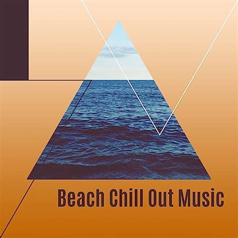 Amazon.com: Beach Chill Out Music – Relaxing Chill Out, Music to Rest ...