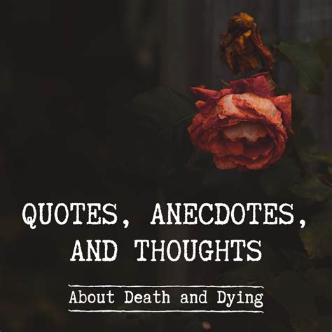 Quotations and Anecdotes About Death, Bereavement, and Grief - Holidappy