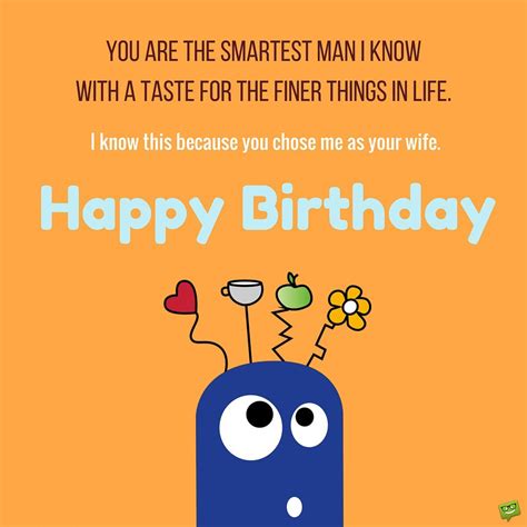 Smart Bday Wishes for your Husband