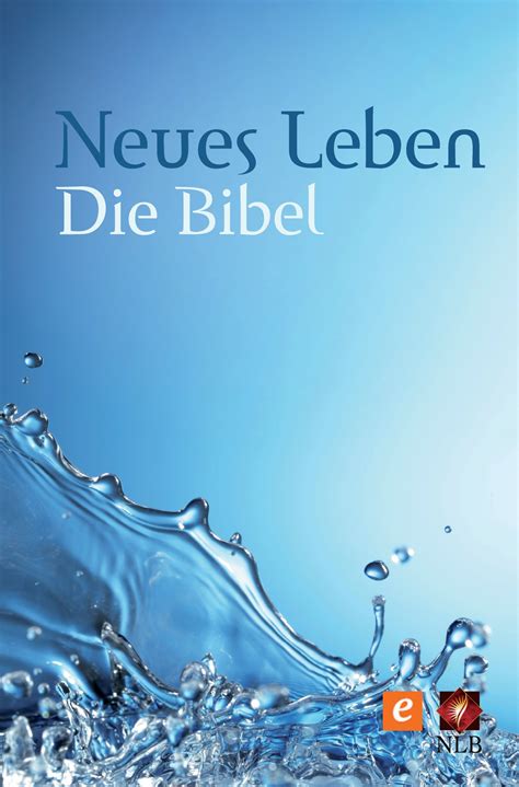 Neues Leben. Die Bibel – Altes und Neues Testament