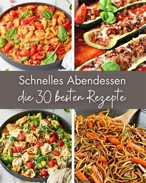 30 Rezepte für ein schnelles Abendessen – lecker und easy