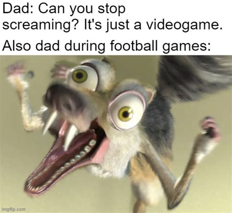 Dad during football games - Imgflip