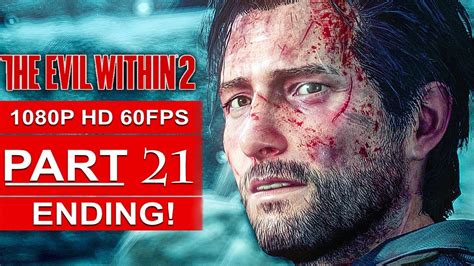 THE EVIL WITHIN 2 ENDING Gameplay Walkthrough Part 21 [1080p HD 60FPS ...