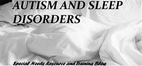 Autism and Sleep Disorders - Special Needs Resource and Training Blog