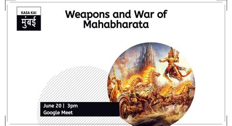 Weapons And War Of Mahabharata At Google Meet - Talks Event in Pan India