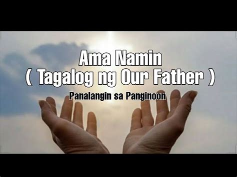 Ama Namin prayer | Tagalog of Our Father | Panalangin para sa Panginoon ...