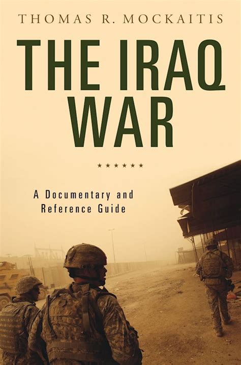 The Iraq War: A Documentary and Reference Guide: Thomas R. Mockaitis ...