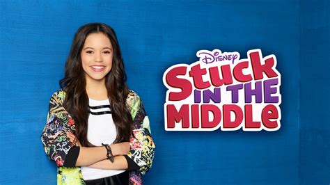 Stuck in the Middle • TV Show (2016 - 2018)