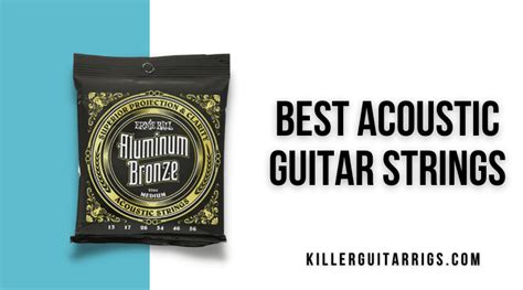 Our Favorite Acoustic Guitar Strings - Killer Guitar Rigs