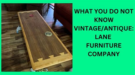WHAT YOU DO NOT KNOW VINTAGE/ANTIQUE: LANE FURNITURE COMPANY - YouTube