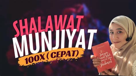 SHALAWAT MUNJIYAT 100x ( CEPAT ) - YouTube