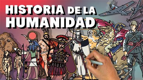 La Historia de la Humanidad con sus episodios más trascendentales - YouTube