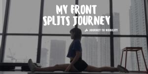 My Front Splits Journey (5 Month Progression) – Journey to Mobility