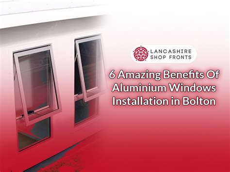 Aluminium Windows Installation Bolton: 6 Amazing Benefits