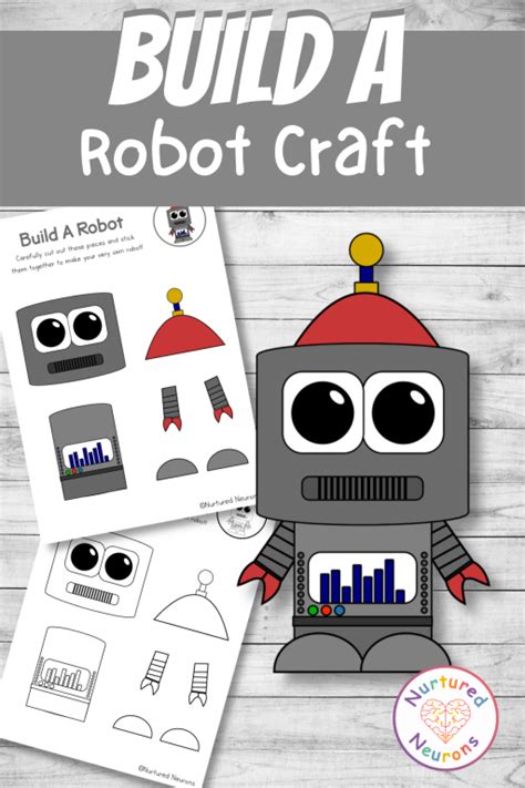 Build A Robot Craft (Awesome Printable) - Nurtured Neurons