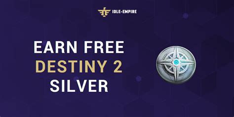 Earn Free Destiny 2 Silver In 2024 - Idle-Empire