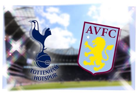 Tottenham vs Aston Villa: Prediction, kick-off time, TV, live stream ...